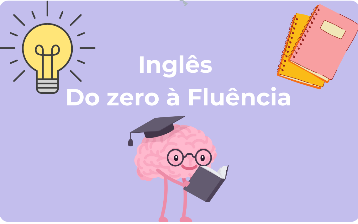 Inglês Do zero á Fluência